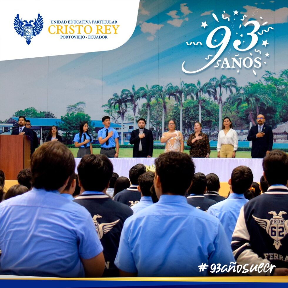 93 años forjando un legado Unidad Educativa Cristo Rey